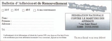 Bulletin d'adh�sion et de renouvellement � la FEDERATION NATIONALE CONTRE LE MARTYRE DES  ANIMAUX